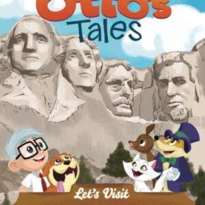 Otto's Tales: Let's Visit Mount Rushmore