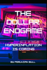 the dollar endgame: hyperinflation is coming