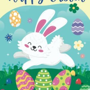 Happy Easter Coloring Book for Kids: Cute Easter Coloring Pages with Illustrations of Easter Eggs, Bunnies, Springtime and More