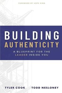 building authenticity: a blueprint for the leader inside you