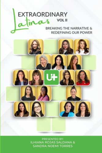 Extraordinary Latinas Vol II: Breaking the Narrative & Redefining our Power