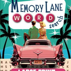 Memory Lane Word Search: Large Print Pop Culture Wordfind Puzzle Games For Adults and Seniors - Nostalgic Word Games to Help Relax and Stay Positive