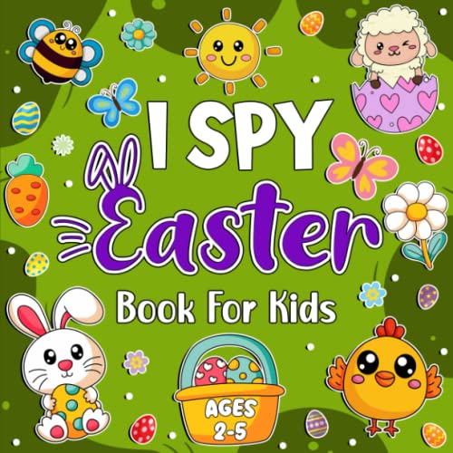 I Spy Easter Book for Kids Ages 2-5: A Fun Easter Guessing Game and Coloring for Little Kids