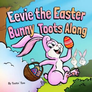 eevie the easter bunny toots along: a funny and heartwarming rhyming easter story book for kids about farts, friendship, and acceptance - easter basket stuffer gift for boys and girls