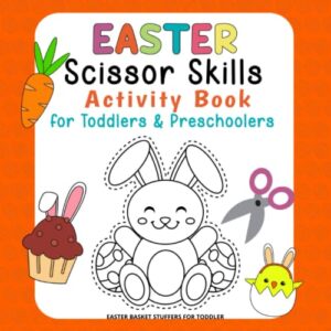 easter basket stuffers for toddler: easter scissor skills: activity book for toddlers & preschoolers