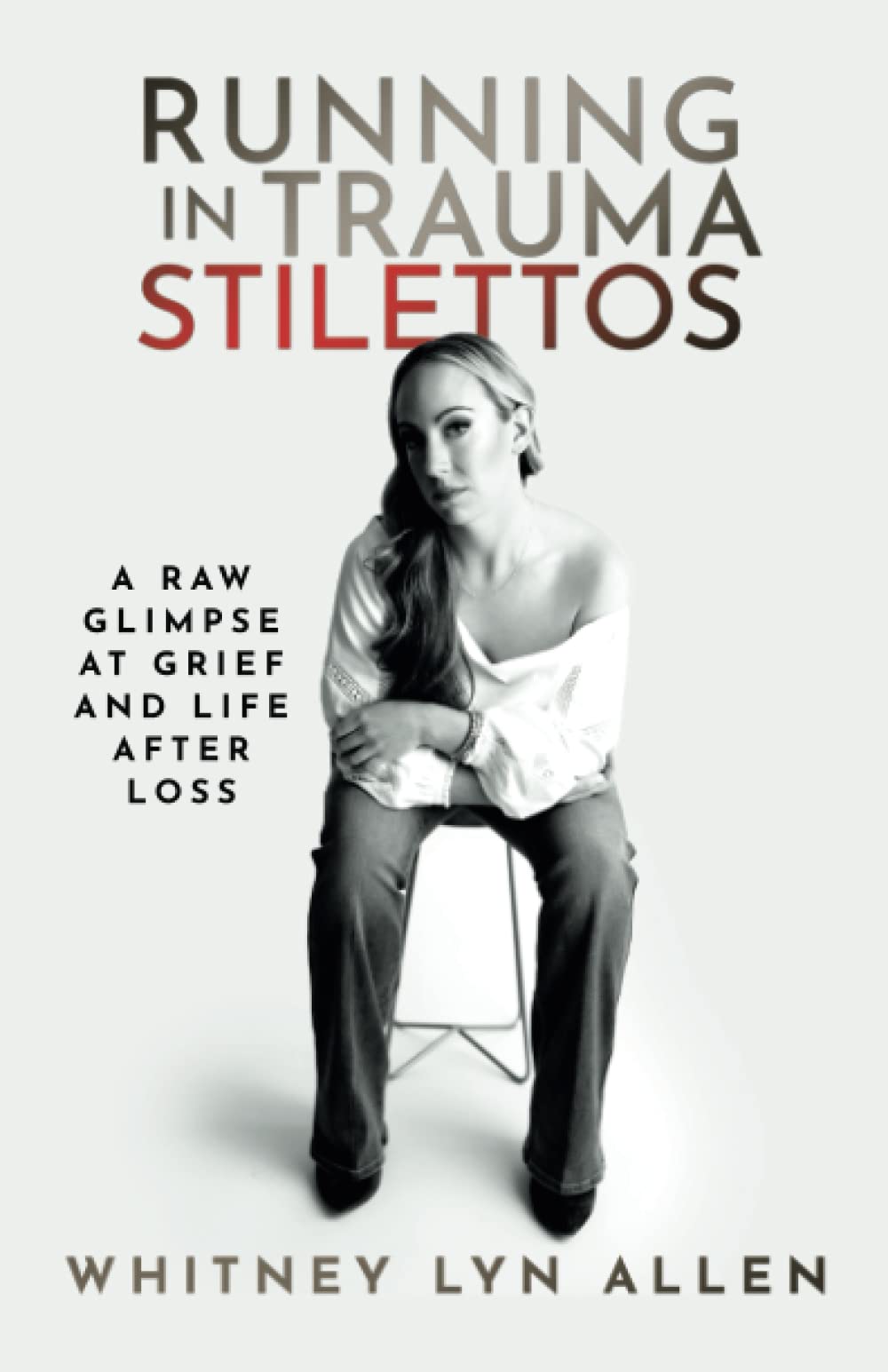 Running in Trauma Stilettos: A Raw Glimpse at Grief and Life After Loss