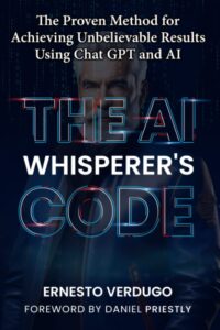 the ai whisperer's code: the proven method for achieving unbelievable results using chat gpt and ai (llm books ai)