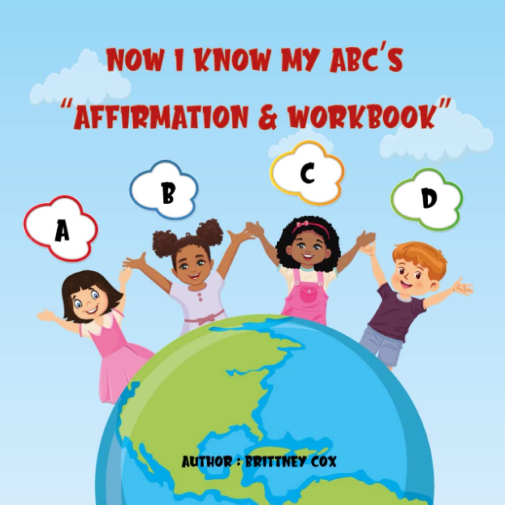 Now I Know My ABCs: "I AM Affirmation WorkBook"