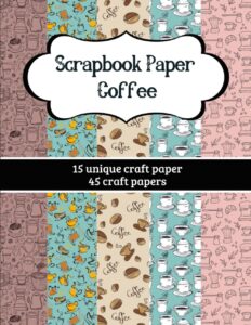 scrapbook paper coffee | coffee cup craft pad: coffee bean craft pad