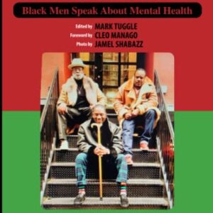 Cultural Silence and Wounded Souls: Black Men Speak about Mental Health