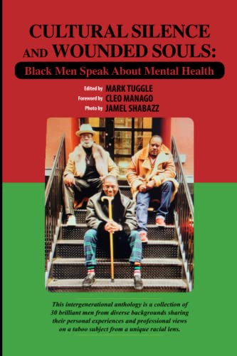 Cultural Silence and Wounded Souls: Black Men Speak about Mental Health