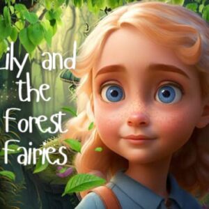 Lily and the Forest Fairies