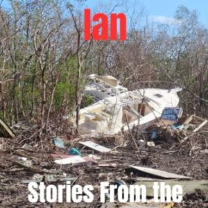 Hurricane Ian: Stories from the Storm