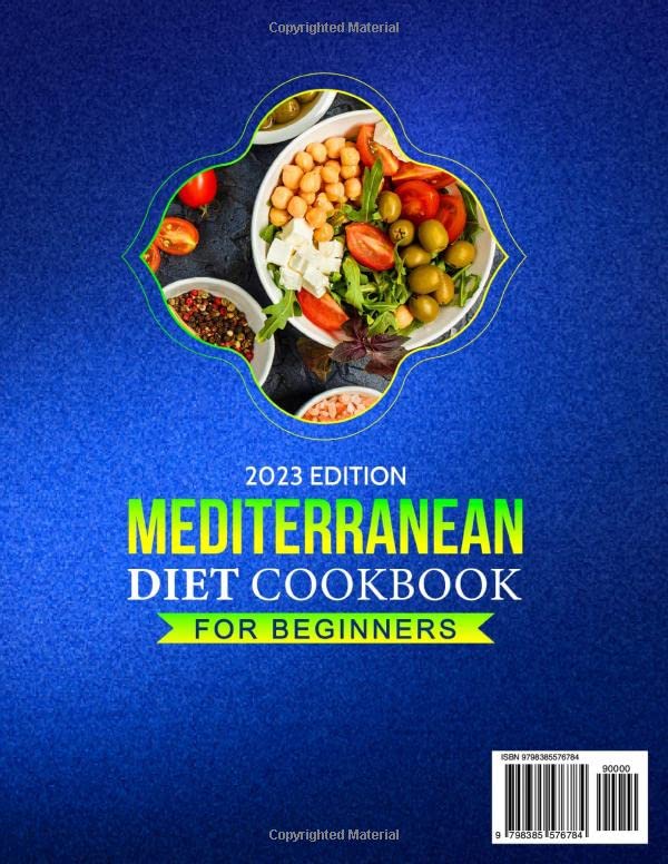 Mediterranean Diet Cookbook for Beginners: 1500+ Days Easy, Delicious and Wholsome Recipes for Body Management. Include 30 Days Meal Plan to Help You Live a Healthier Life