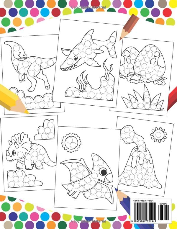 Cute Dinosaurs Dot Markers Coloring Book For Toddlers: BIG DOTS - Do A Dot Page a Day - Paint Daubers Marker Art Creative Kids Activity Book (Dot Markers Activity Book)