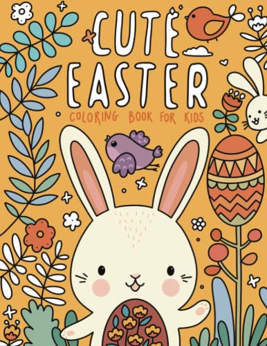 Cute Easter Coloring Book for Kids: Fun Kids Easter Basket Stuffer and Gift for Toddler Boys and Girls