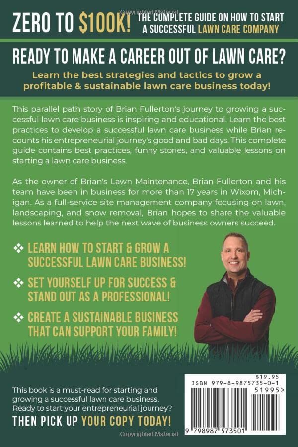 Zero To $100K!: The Complete Guide On How To Start A Successful Lawn Care Company