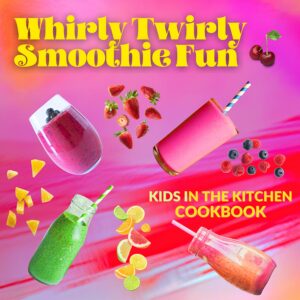 whirly twirly smoothie fun: kids in the kitchen