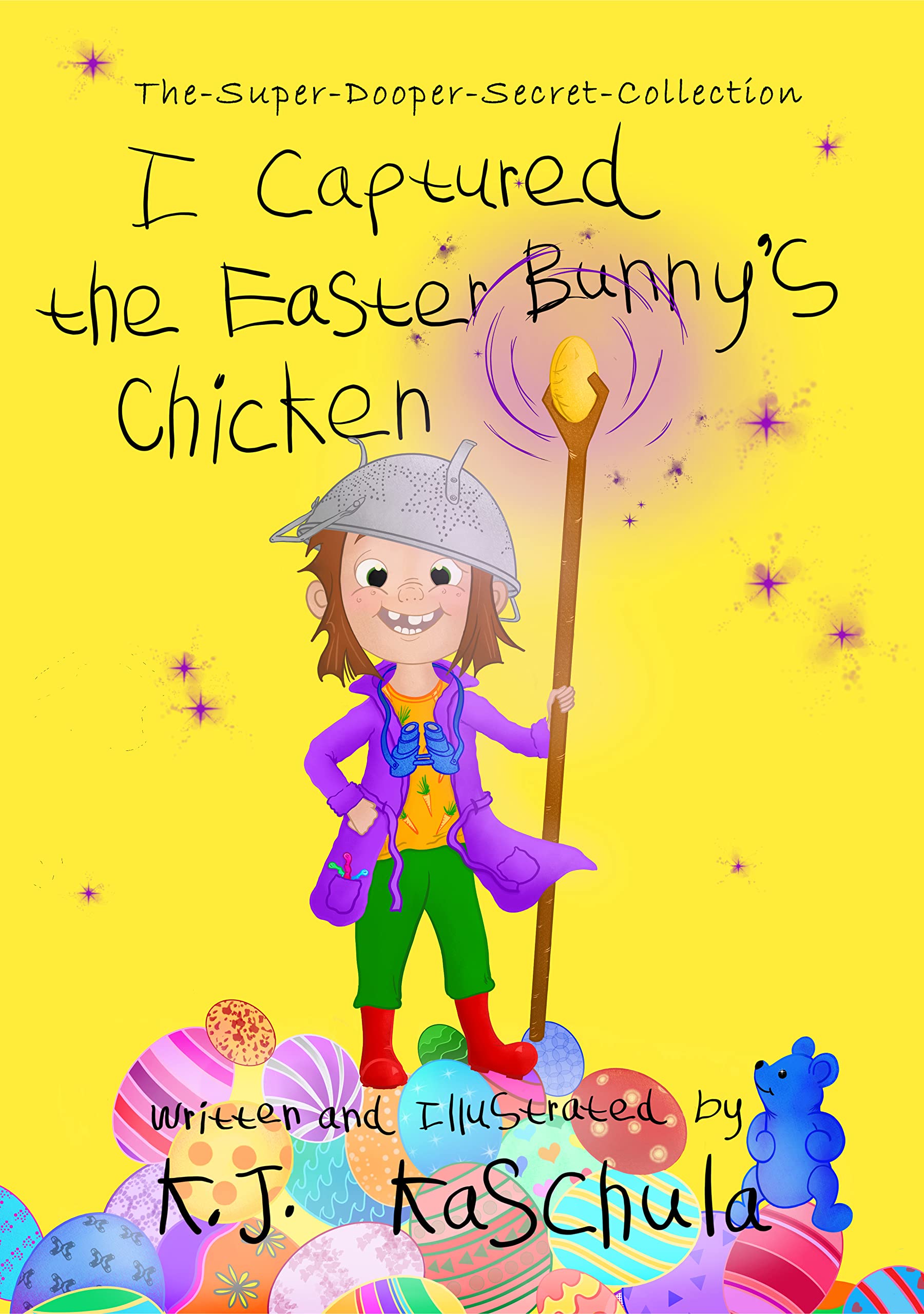 I Captured the Easter Bunny’s Chicken (The-Super-Dooper-Secret-Collection)