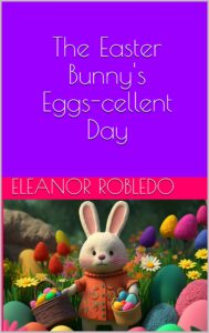 the easter bunny's eggs-cellent day