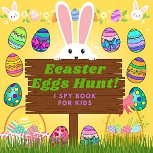 easter eggs hunt!: i spy easter book for kids ages 2-5 | fun interactive game with colorful illustrations for toddlers and preschoolers | easter gift