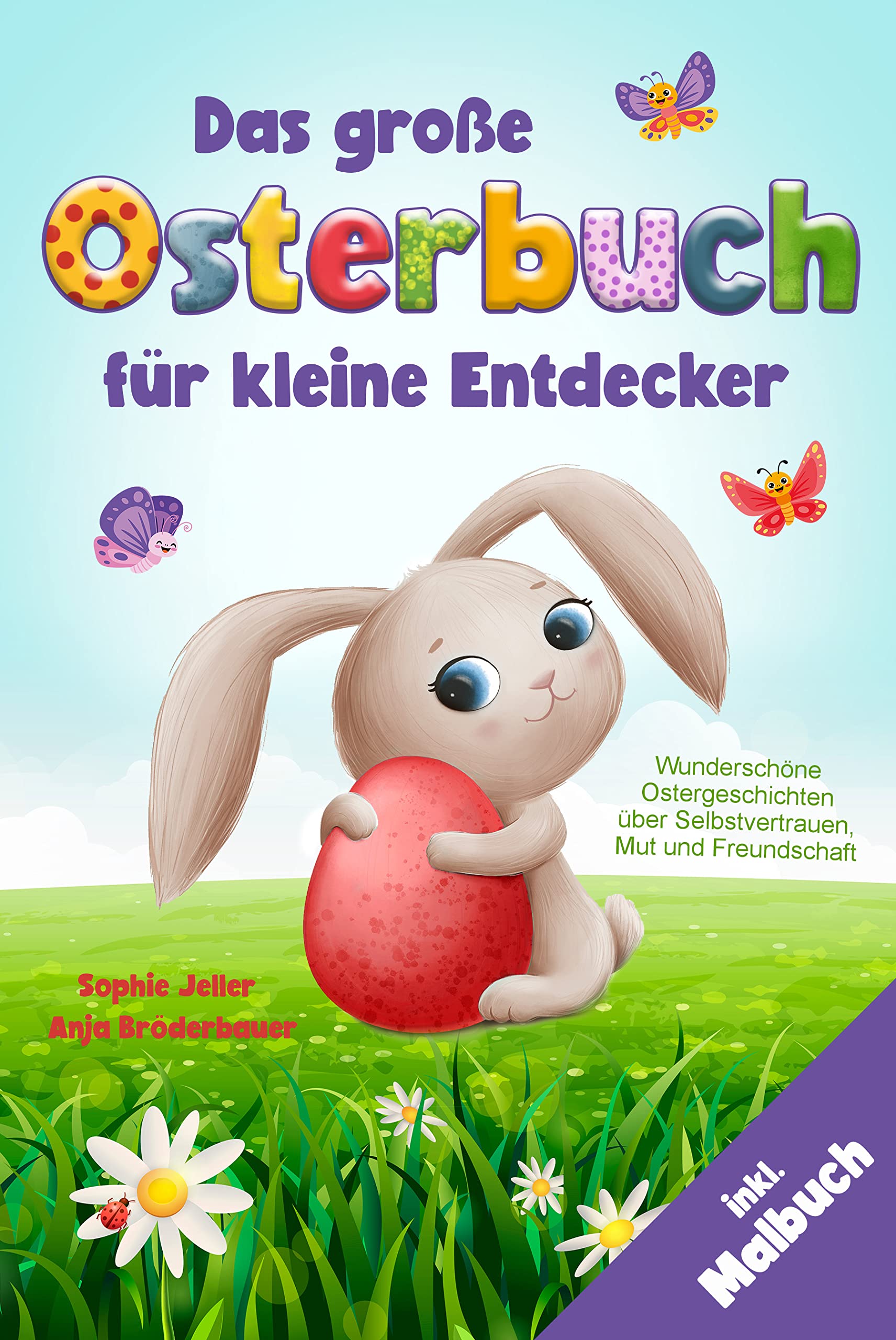 Das große Osterbuch für kleine Entdecker: Wunderschöne Ostergeschichten über Selbstvertrauen, Mut und Freundschaft (Mutmachgeschichten). (German Edition)