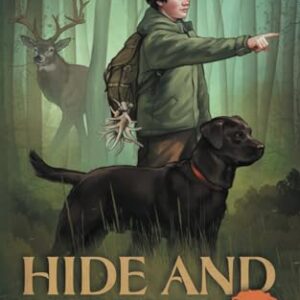 Hide and Seek: A Boy, His Dog, and Their Hunt (The Hunt Club Kids Series)