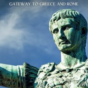 Meet the Ancients: Gateway to Greece and Rome