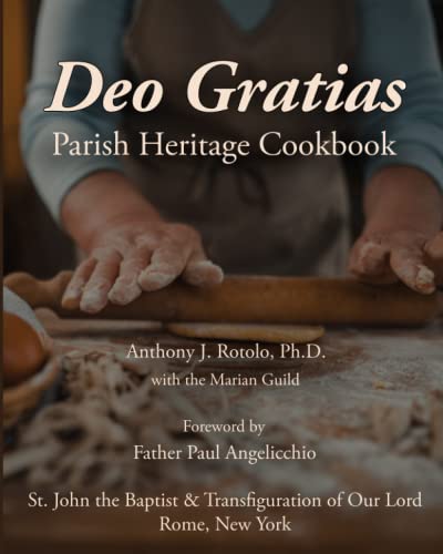 Parish Heritage Cookbook: St. John the Baptist & Transfiguration Catholic Church of Rome, New York