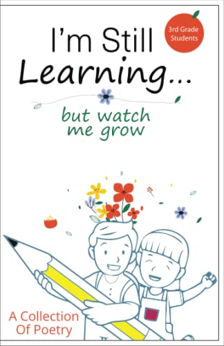 I'm Still Learning: but watch me grow