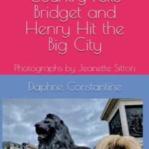 London Peke and Country Peke -Bridget and Henry Hit the Big City: Photographs by Jeanette Sitton (Pekingese stories)