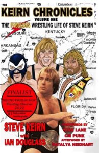 keirn chronicles volume one: the fabulous wrestling life of steve keirn