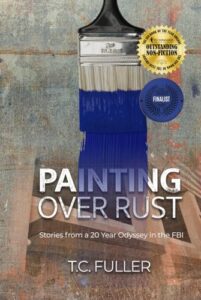 painting over rust: stories from a 20 year odyssey in the fbi