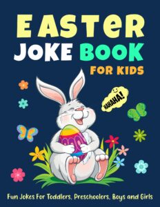 easter joke book for kids: fun jokes for toddlers, preschoolers, boys and girls