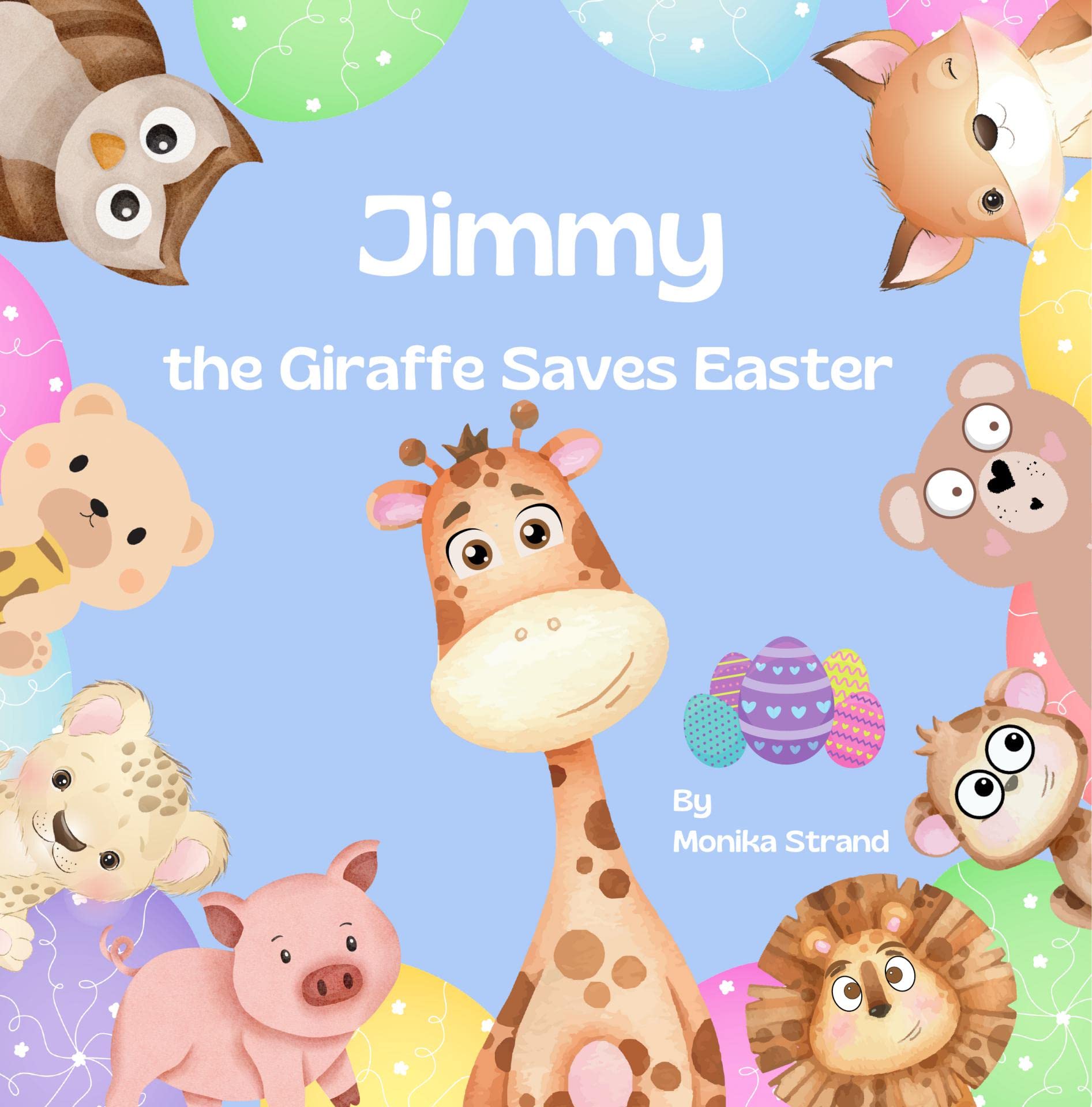 Jimmy the Giraffe Saves Easter