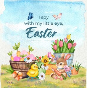 i spy with my little eye - easter: search and find ebook for kids 3-5