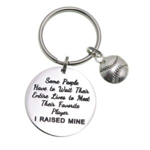 baseball mom gifts keychain some people have to wait their entire lives to meet their favorite player i raised mine gift for dad present