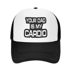 Piuuixe Your Dad is My Cardio Funny Baseball Cap Trucker Hats Sports Hat Men Women Black