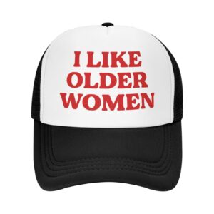 Piuuixe I Like Older Women Funny Baseball Cap Trucker Hats Sports Hat Men Women Black