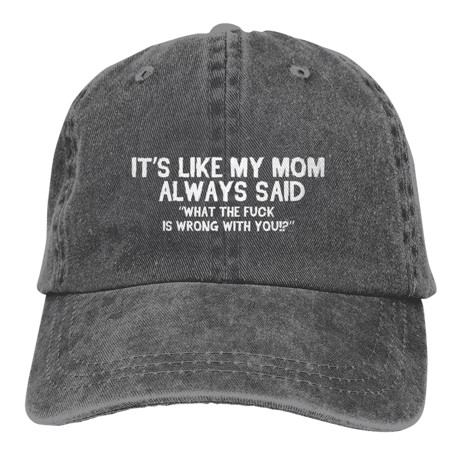 Funny Hat Its Like My Mom Always Said Whats The Fuck is Wrong with You Hat for Women Dad Hat Adjustable Hats Deep Heather