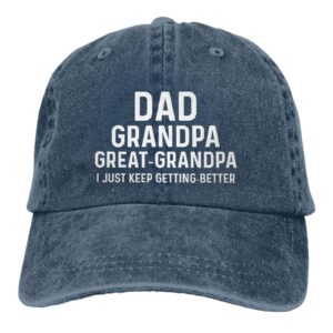 Funny Hat Dad Grandpa Great Grandpa I Just Keep Getting Hat Men Baseball Caps Fashionable Hat Navy Blue