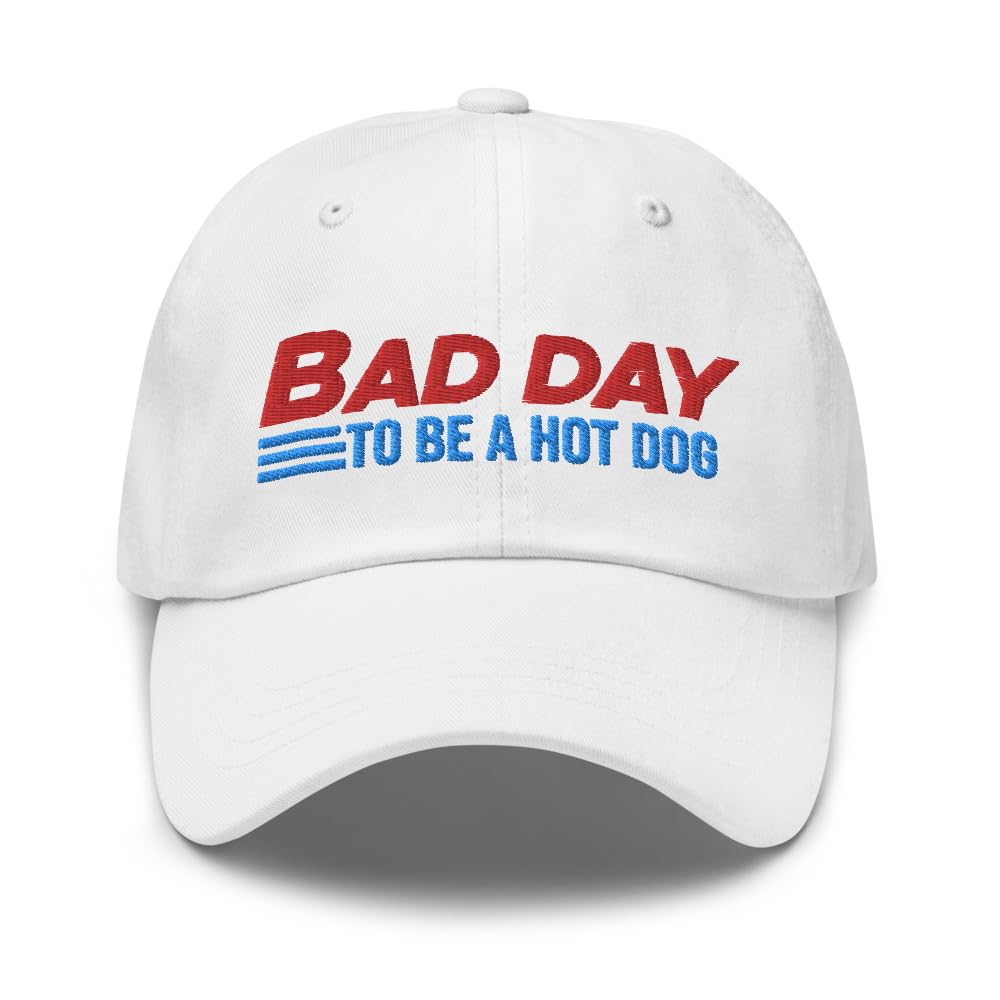 Bad Day to Be a Hot Dog Hat (Embroidered Dad Cap) Funny Hats White