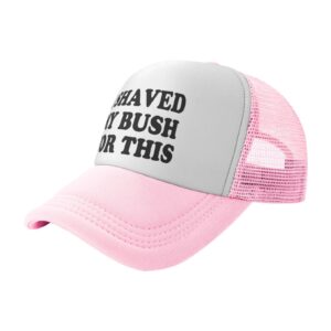 I Shaved My Bush for This Trucker Hat Unisex Adult Hats Adjustable Cap for Men and Women Classic Fishing Caps Pink