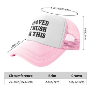 I Shaved My Bush for This Trucker Hat Unisex Adult Hats Adjustable Cap for Men and Women Classic Fishing Caps Pink