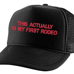 This Actually is My First Rodeo Hat Embroidered Trucker Cap Mesh Snapback (Black My First Rodeo)