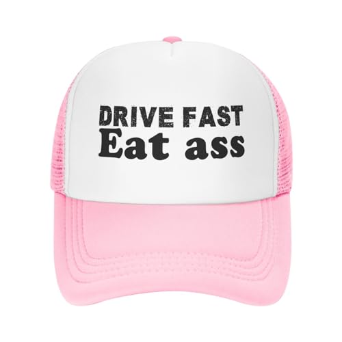 Drive Fast Eat Ass Funny Hat Unisex Adult Trucker Caps Fishing Adjustable Cap Classic Sport Hats Pink