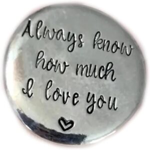 kusiapa heartfelt pewter pocket tokens,memorial pocket token for your significant other, friends and family (always know how much i love you)