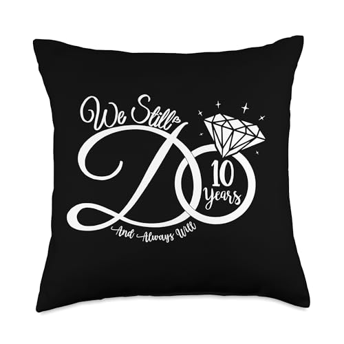 10th Wedding Anniversary We Still Do 10 Years Couple Throw Pillow