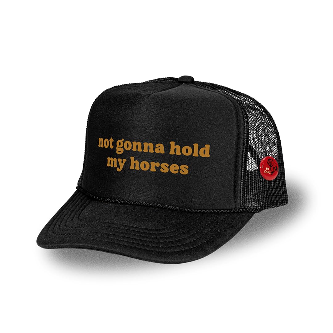 Bottom Shelf Not Gonna Hold My Horses Funny Foam Trucker Hat for Men & Women Black