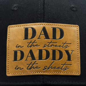 Dad in The Street Daddy in The Sheets Hat Gift for Men Funny Daddy Dad Hats Gifts for Him